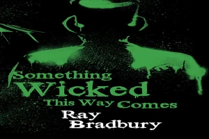 Book cover of Something Wicked This Way Comes by Ray Bradbury Book cover of Something Wicked This Way Comes by Ray Bradbury